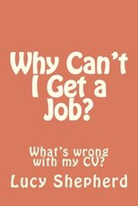 Why Can't I Get a Job?