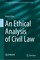 An Ethical Analysis of Civil Law