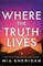 Where the Truth Lives