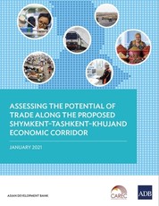 Assessing the Potential of Trade Along the Proposed Shymkent-Tashkent-Khujand Economic Corridor Development
