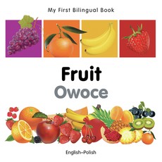 My First Bilingual Book-Fruit (English-Polish)