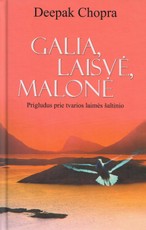 Galia, laisvė, malonė: prigludus prie tvarios laimės šaltinio Galia, laisvė, malonė: prigludus prie tvarios laimės šaltinio