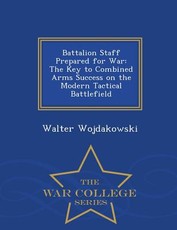 Battalion Staff Prepared for War