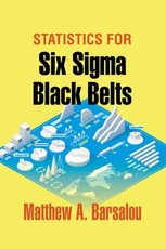 Statistics for Six SIGMA Black Belts