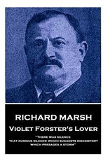 Richard Marsh - Violet Forster's Lover