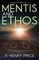 Mentis and Ethos