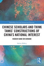 Chinese Scholars and Think Tanks' Constructions of China's National Interest