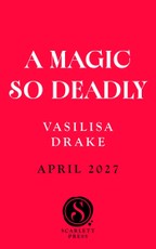 A Magic So Deadly