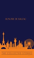 The Collected Stories of Honore de Balzac