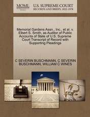 Memorial Gardens Assn., Inc., et al. V. Elbert S. Smith, as Auditor of Public Accounts of State of U.S. Supreme Court Transcript of Record with Supporting Pleadings