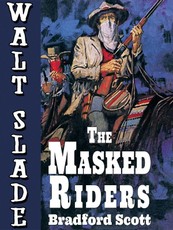 The Masked Riders: A Walt Slade Western
