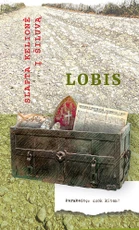 Lobis. Slapta kelionė į Šiluvą