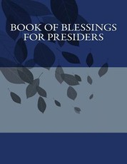 Book of Blessings For Presiders