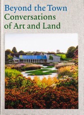 Beyond the Town: Conversations of Art and Land