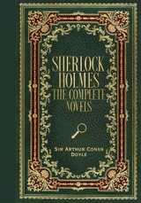 Sherlock Holmes: The Complete Novels (Masterpiece Library Edition)