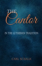 The Cantor in the Lutheran Tradition