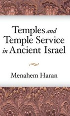 Temples and Temple-Service in Ancient Israel