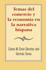 Temas del Comercio Y La EconomÃ­a En La Narrativa Hispana