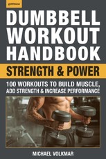 Dumbbell Workout Handbook: Strength and Power