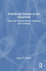 Embracing Trauma in the Classroom