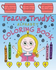 Teacup Trudy Alphabet Coloring Book