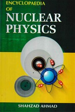 Encyclopaedia of Nuclear Physics Volume-1 (Nuclear Physics)