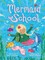 Lucy Courtenay, C: Mermaid School