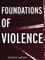 Foundations of Violence
