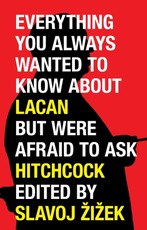 Everything You Always Wanted to Know About Lacan But Were Afraid to Ask Hitchcock