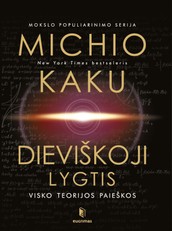 Dieviškoji lygtis: visko teorijos paieškos