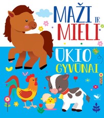 Ūkio gyvūnai: maži ir mieli