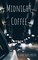 Midnight Coffee