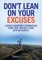 Don't Lean On Your Excuses
