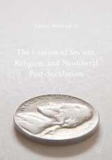 The i-zation of Society, Religion, and Neoliberal Post-Secularism