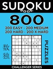 Sudoku Book 800 Puzzles, 200 Easy, 200 Medium, 200 Hard and 200 Extra Hard
