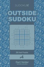 Outside Sudoku - 200 Hard Puzzles 9x9 (Volume 4)