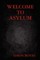 Welcome to Asylum
