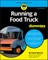 Running a Food Truck for Dummies