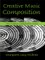 Creative Music Composition