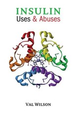 Insulin Uses & Abuses