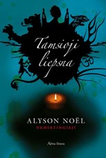 Tamsioji liepsna. Ciklo „Nemirtingieji“ 4-oji knyga