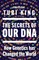 The Secrets of Our DNA