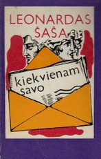 Kiekvienam savo