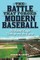 The Battle that Forged Modern Baseball