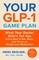 Your GLP-1 Game Plan