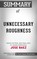 Summary of Unnecessary Roughness: Inside the Trial and Final Days of Aaron Hernandez by Jose Baez | Conversation Starters