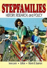 Stepfamilies: History, Research and Policy