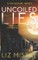 Uncoiled Lies