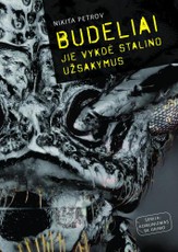 Budeliai. Jie vykdė Stalino užsakymus (Serija: komunizmas be grimo)