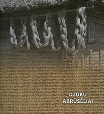 Dzūkų abrūsėliai: Alytaus kraštotyros muziejaus rankšluosčių rinkinys